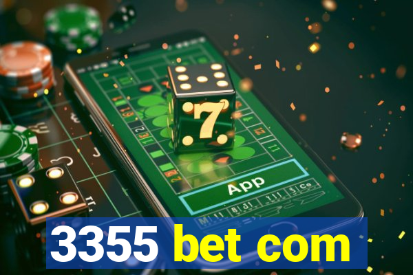 3355 bet com